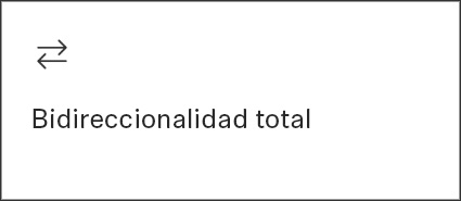 Bidireccionalidad total